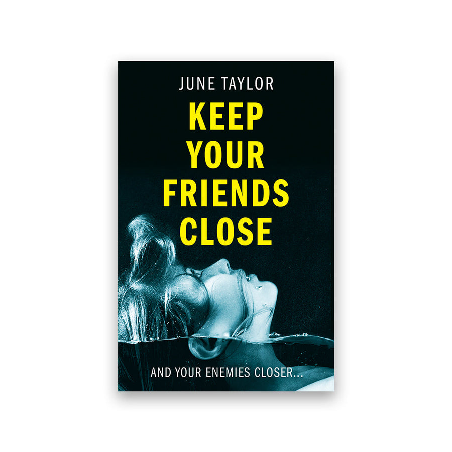 Keep Your Friends Close